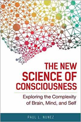 Paul L. Nunez - The New Science Of Consciousness - 9781633882195 - V9781633882195
