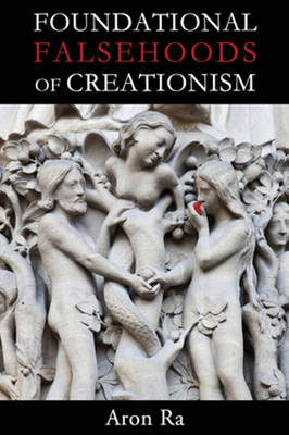 Raphael Aron - Foundational Falsehoods of Creationism - 9781634310789 - V9781634310789