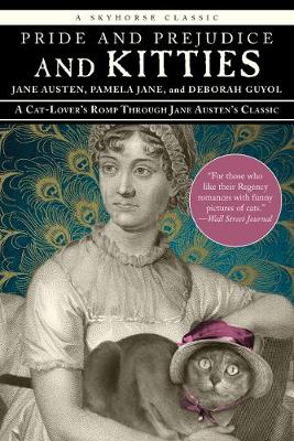 Jane Austen - Pride and Prejudice and Kitties: A Cat-Lover´s Romp through Jane Austen´s Classic - 9781634502634 - V9781634502634