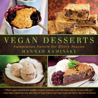 Hannah Kaminsky - Vegan Desserts: Sumptuous Sweets for Every Season - 9781634503907 - V9781634503907