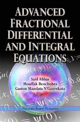 Gaston Mandata Nguerekata - Advanced Fractional Differential & Integral Equations - 9781634631099 - V9781634631099
