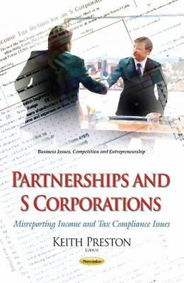 Keith Preston - Partnerships & S Corporations: Misreporting Income & Tax Compliance Issues - 9781634631242 - V9781634631242