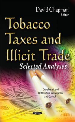 David Chapman - Tobacco Taxes & Illicit Trade: Selected Analyses - 9781634631846 - V9781634631846