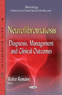 Walter Romaine - Neurofibromatosis: Diagnosis, Management & Clinical Outcomes - 9781634632294 - V9781634632294