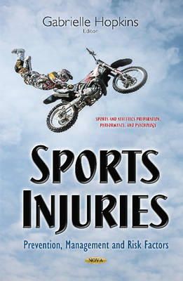 Gabrielle Hopkins - Sports Injuries: Prevention, Management & Risk Factors - 9781634633055 - V9781634633055