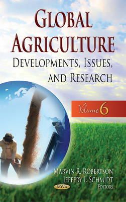 Marvin Robertson - Global Agriculture: Developments, Issues & Research -- Volume 6 - 9781634633277 - V9781634633277