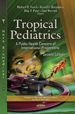 Richard R. Roach (Ed.) - Tropical Pediatrics: A Public Health Concern of International Proportions - 9781634633819 - V9781634633819 Richard R. Roach (Ed.) - Tropical Pediatrics: A Public Health Concern of International Proportions - 9781634633819 - V9781634633819