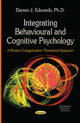 Darren J. Edwards - Integrating Behavioural & Cognitive Psychology: A Modern Categorization Theoretical Approach - 9781634634779 - V9781634634779