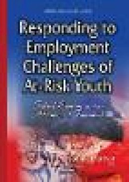 Joanna Harman - Responding to Employment Challenges of At-risk Youth: Federal Programs and an Advancement Framework - 9781634634878 - V9781634634878