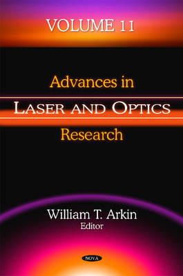 William T Arkin (Ed.) - Advances in Laser & Optics Research: Volume 11 - 9781634634946 - V9781634634946