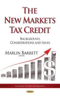 Marlin Barrett - New Markets Tax Credit: Background, Considerations & Issues - 9781634636445 - V9781634636445