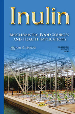 Michaelgmarlow - Inulin: Biochemistry, Food Sources & Health Implications - 9781634639859 - V9781634639859