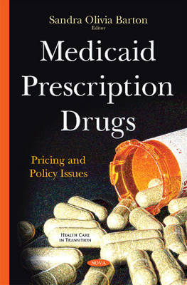Sandraolivia Barton - Medicaid Prescription Drugs: Pricing & Policy Issues - 9781634825221 - V9781634825221