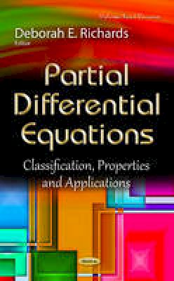Deborahe Richards - Partial Differential Equations: Classification, Properties & Applications - 9781634826433 - V9781634826433