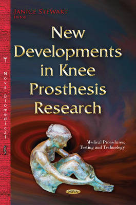 Janice Stewart - New Developments in Knee Prosthesis Research - 9781634827003 - V9781634827003