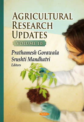 Prathamesh Gorawala - Agricultural Research Updates: Volume 10 - 9781634827454 - V9781634827454