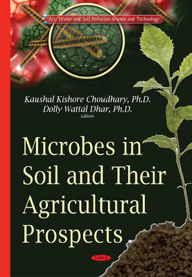 Kaushalki Choudhary - Microbes in Soil & Their Agricultural Prospects - 9781634828246 - V9781634828246