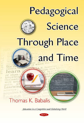 Thomas K. Babalis - Pedagogical Science Through Place & Time - 9781634830324 - V9781634830324