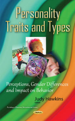 Judy Hawkins - Personality Traits & Types: Perceptions, Gender Differences & Impact on Behavior - 9781634832250 - V9781634832250