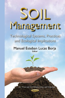 Manuel Esteba Borja - Soil Management: Technological Systems, Practices & Ecological Implications - 9781634832748 - V9781634832748