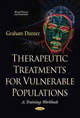 Graham Danzer - Therapeutic Treatments for Vulnerable Populations: A Training Workbook - 9781634834193 - V9781634834193