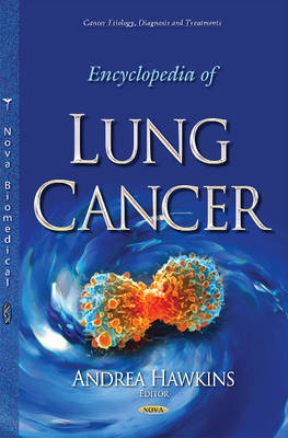 Andrea Hawkins (Ed.) - Encyclopedia of Lung Cancer - 9781634834711 - V9781634834711