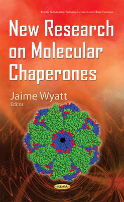 Jaime Wyatt - New Research on Molecular Chaperones - 9781634835435 - V9781634835435