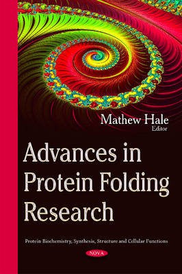 Hale, Mathew - Advances in Protein Folding Research - 9781634835930 - V9781634835930