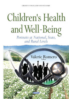 Valerie Romero (Ed.) - Children´s Health & Well-Being: Portraits at National, State & Rural Levels - 9781634836630 - V9781634836630