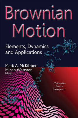Marka Mckibben - Brownian Motion: Elements, Dynamics & Applications - 9781634836821 - V9781634836821