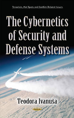 Teodora Ivanu A - Cybernetics of Security & Defense Systems - 9781634840293 - V9781634840293