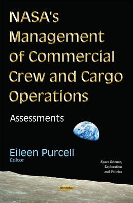 Eileen Purcell - NASA´s Management of Commercial Crew & Cargo Operations: Assessments - 9781634840651 - V9781634840651
