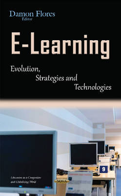 Damon Flores (Ed.) - E-Learning: Evolution, Strategies & Technologies - 9781634841894 - V9781634841894