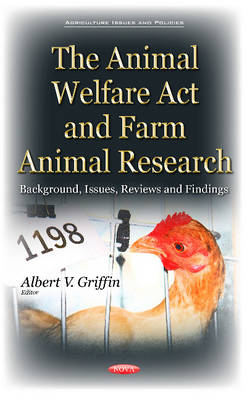 Rajat Sethi - Animal Welfare Act & Farm Animal Research: Background, Issues, Reviews & Findings - 9781634843805 - V9781634843805