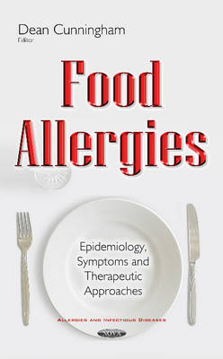 Dean Cunningham - Food Allergies: Epidemiology, Symptoms & Therapeutic Approaches - 9781634845021 - V9781634845021