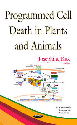 Josephine Rice - Programmed Cell Death in Plants & Animals - 9781634845052 - V9781634845052