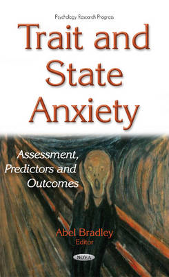 Abel Bradley - Trait & State Anxiety: Assessment, Predictors & Outcomes - 9781634848404 - V9781634848404