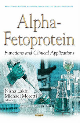 Michael Moretti (Ed.) - Alpha-fetoprotein: Functions & Clinical Application - 9781634848756 - V9781634848756