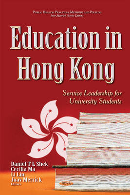 Daniel T. L. Shek (Ed.) - Education in Hong Kong: Service Leadership for University Students - 9781634849289 - V9781634849289