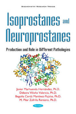 Javier Marhuenda Hernandez - Isoprostanes & Neuroprostanes: Production & Role in Different Pathologies - 9781634852531 - V9781634852531
