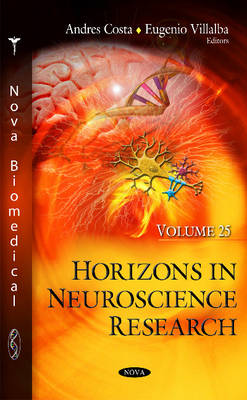 Andres Costa - Horizons in Neuroscience Research: Volume 25 - 9781634852869 - V9781634852869