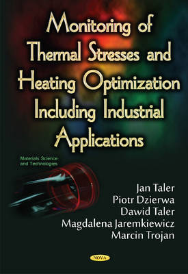 Jan Taler - Monitoring of Thermal Stresses & Heating Optimization Including Industrial Applications - 9781634853675 - V9781634853675