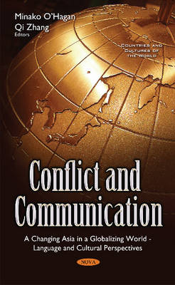 Minako O´hagan - Conflict & Communication: A Changing Asia in a Globalizing World  Language & Cultural Perspectives - 9781634854092 - V9781634854092