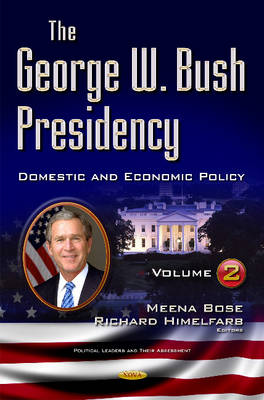 Meena Bose - George W Bush Presidency: Volume II -- Domestic & Economic Policy - 9781634855570 - V9781634855570