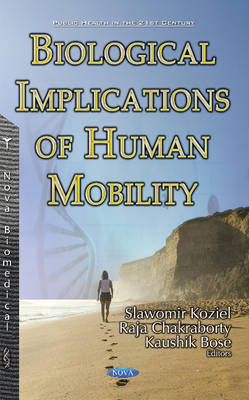 Slawomir Koziel (Ed.) - Biological Implications of Human Mobility - 9781634856447 - V9781634856447