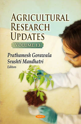Prathamesh Gorawala (Ed.) - Agricultural Research Updates: Volume 13 - 9781634856485 - V9781634856485