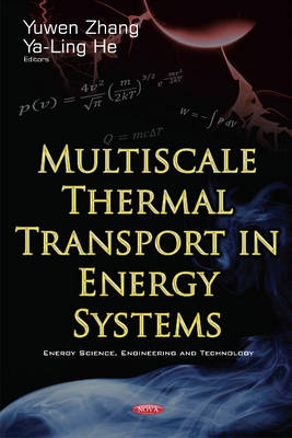 Yuwen Zhang - Multiscale Thermal Transport in Energy Systems - 9781634856928 - V9781634856928