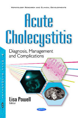 Lisa Powell (Ed.) - Acute Cholecystitis: Diagnosis, Management & Complications - 9781634857444 - V9781634857444