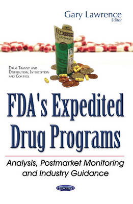 Gary Lawrence - FDA´s Expedited Drug Programs: Analysis, Postmarket Monitoring & Industry Guidance - 9781634857727 - V9781634857727