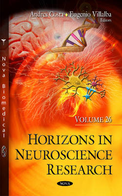 Andres Costa - Horizons in Neuroscience Research: Volume 26 - 9781634859288 - V9781634859288